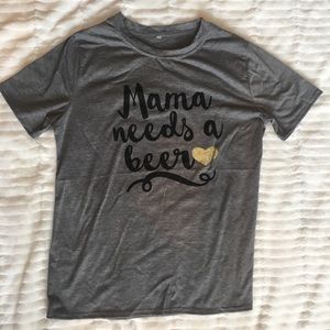 Mama needs a beer T-shirt (new)